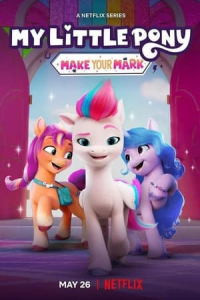 Poster My Little Pony: Make Your Mark (2023)