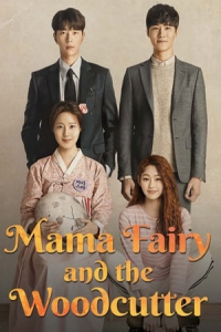 Poster Mama Fairy and the Woodcutter (2018)