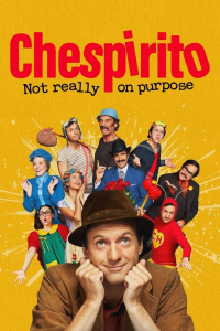 Poster Chespirito: Not Really on Purpose (2025)