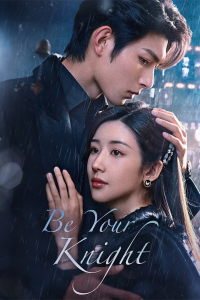 Poster Be Your Knight (2024)