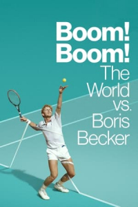 Poster Boom! Boom!: The World vs. Boris Becker (2023)