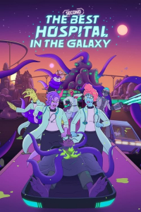 Poster The Second Best Hospital in the Galaxy (2024)