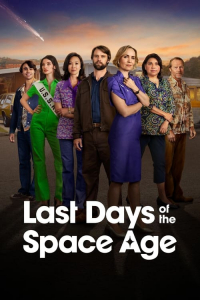 Poster Last Days of the Space Age (2024)