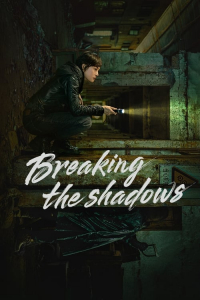 Poster Breaking the Shadows (2025)