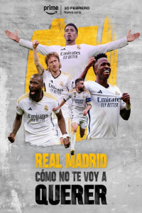 Poster Real Madrid: How Can I Not Love You (2025)