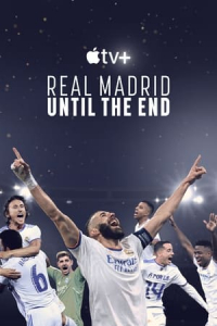 Poster Real Madrid: Until the End (2023)