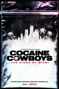 Poster Cocaine Cowboys: The Kings of Miami (2021)