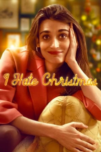 Poster I Hate Christmas (2022)
