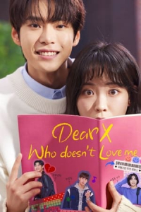 Poster Dear X Who Doesn’t Love Me (To X Who Doesn’t Love Me) (2022)