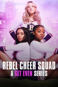 Poster Rebel Cheer Squad – A Get Even Series (2022)
