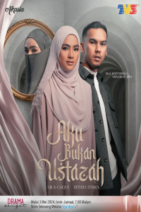 Poster Aku Bukan Ustazah (2024)