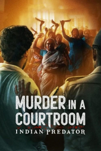 Poster Indian Predator: Murder in a Courtroom (2022)
