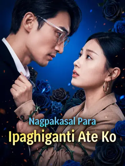 Poster Nagpakasal Para Ipaghiganti Ate Ko