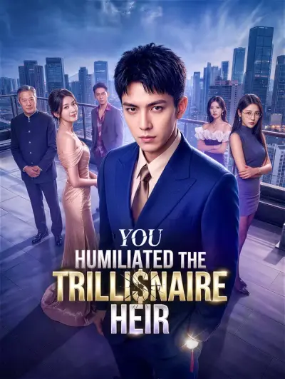 Poster You Humiliated the Trillionaire Heir