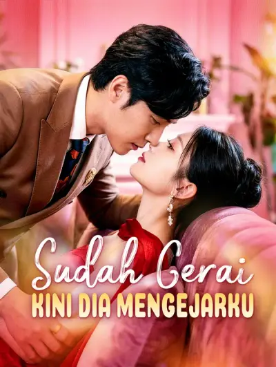 Poster Sudah Cerai, Kini Dia Mengejarku