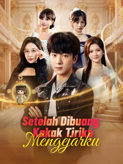 Poster Setelah Dibuang, Kakak Tiriku Mengejarku