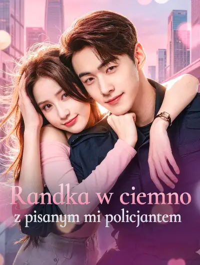 Poster Randka w ciemno z pisanym mi policjantem