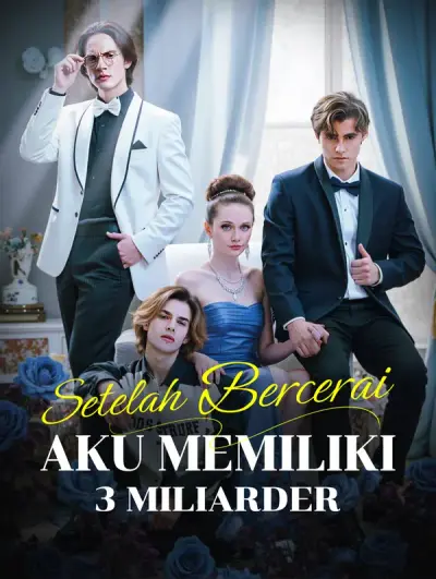 Setelah Bercerai, Aku Memiliki Tiga Miliarder