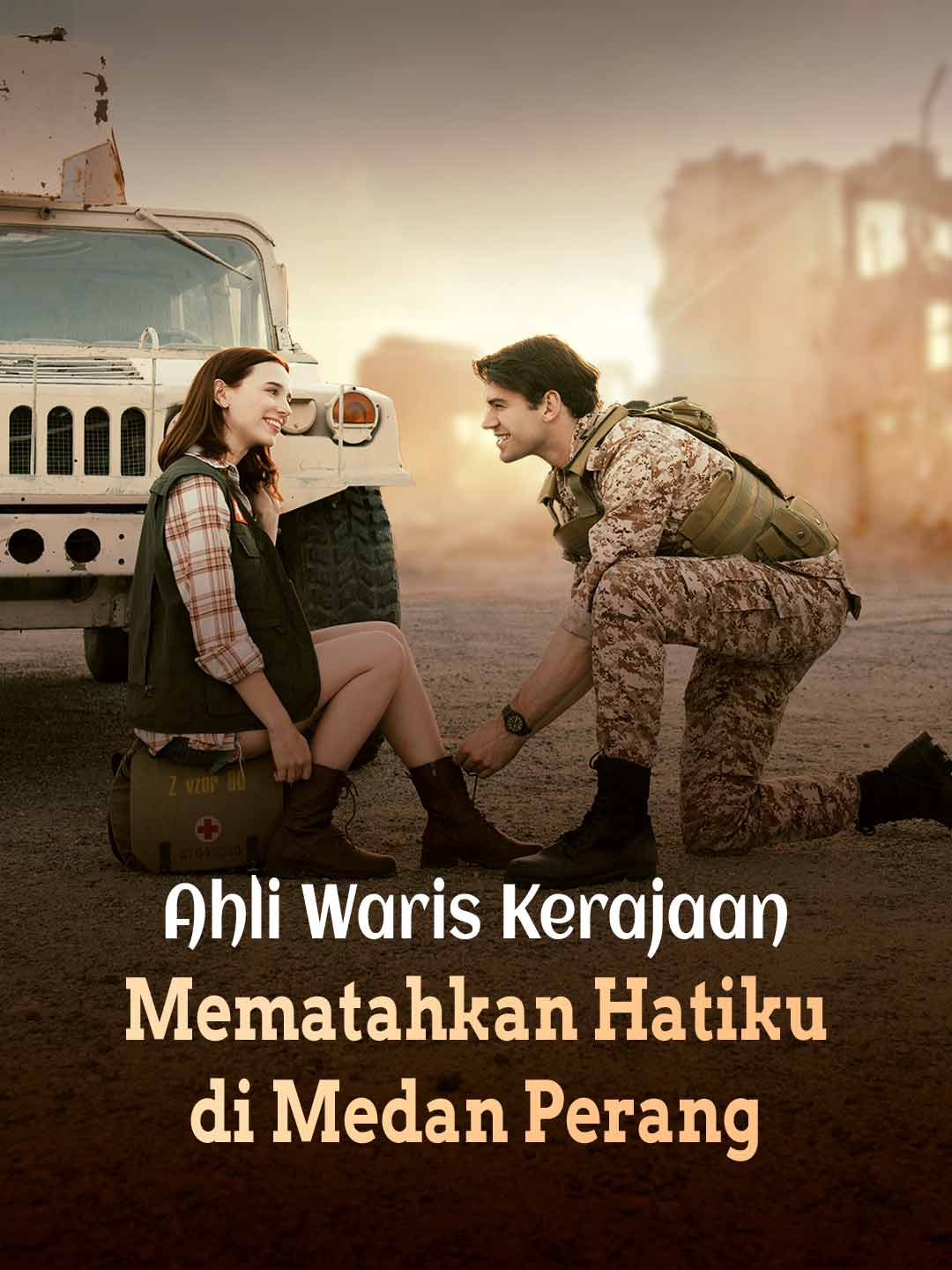 Ahli Waris Kerajaan Mematahkan Hatiku di Medan Perang