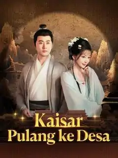 Kaisar Ternyata Kembali ke Desa? Ini Alasannya!