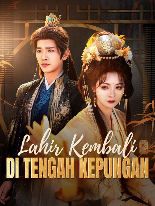 Lahir Kembali, Terjebak Dalam Kepungan!