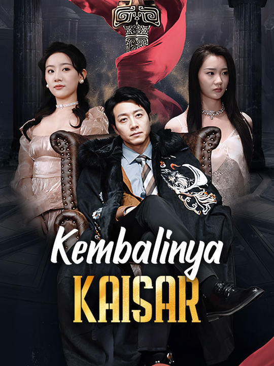 Kaisar Kembali! Kekuatan Menakjubkan Terungkap!
