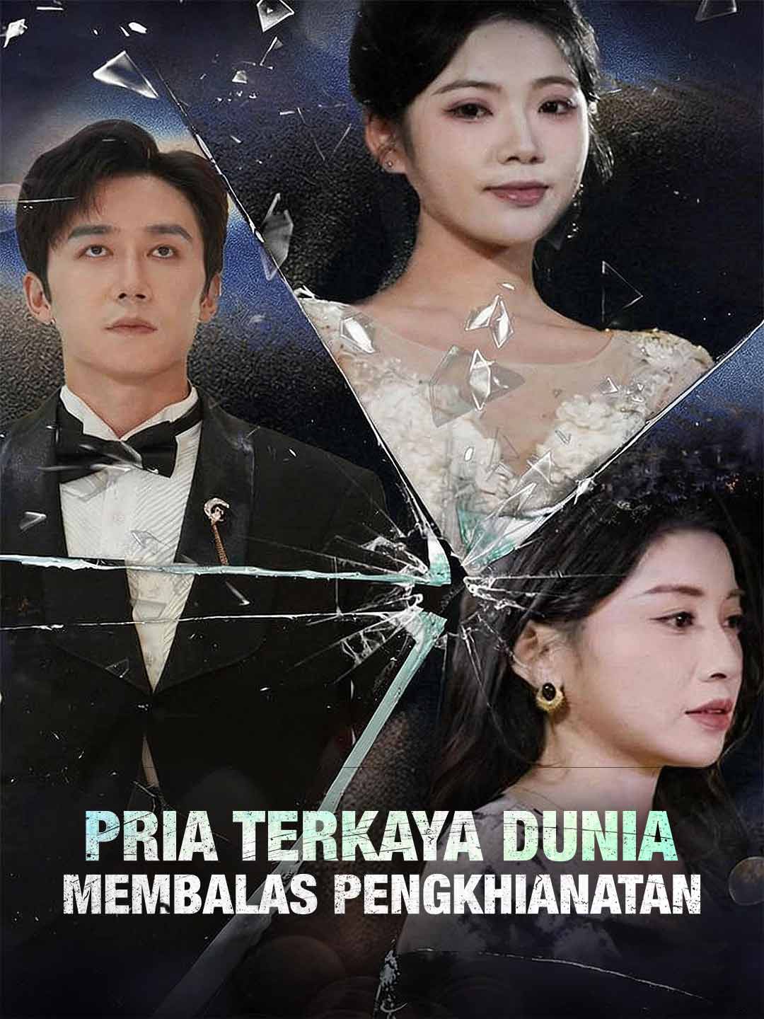 Pria Terkaya Balas Dendam Pengkhianatan!