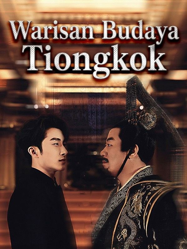 Mengungkap Rahasia Warisan Budaya Tiongkok!
