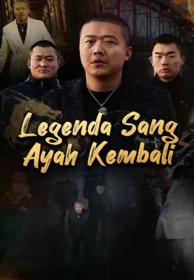 Ayah Kembali: Legenda yang Terungkap!