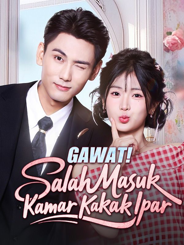 Geger! Salah Masuk Kamar Kakak Ipar!