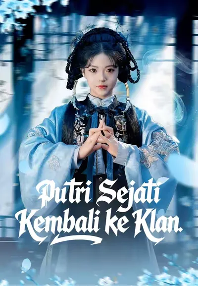 Putri Sejati Mengguncang Klan Kembali!