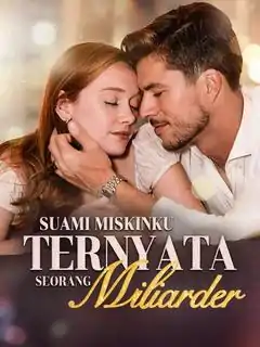 Miskin Ternyata Suami Ini Miliarder Rahasia?