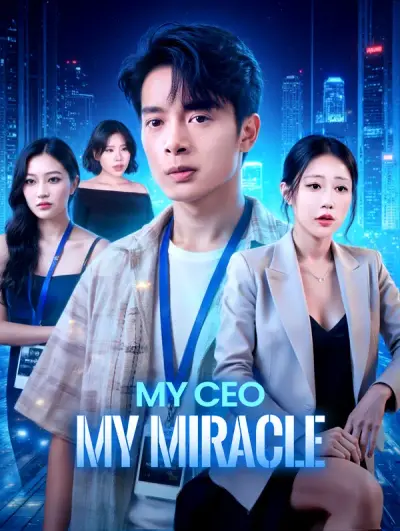 Poster My CEO, My Miracle(Dubbed)