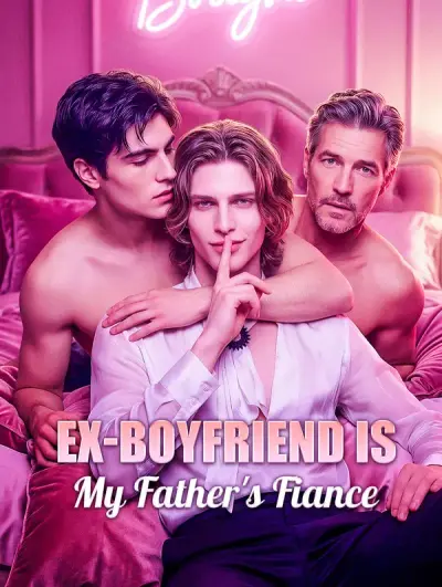Poster Ex-Boyfriend is My Father’s Fiance