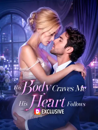Poster His Body Craves Me, His Heart Follows