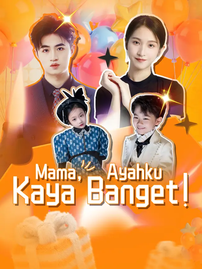 Mama Ayahku Ternyata Sangat Kaya!