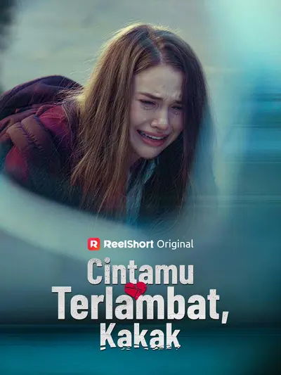 Cintamu Terlambat, Kakak
