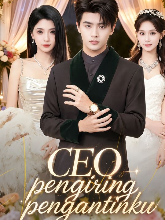 CEO pengiring pengantinku