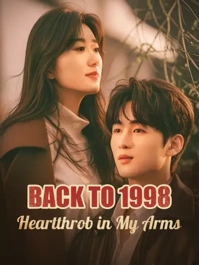 Poster Back to 1998: Heartthrob in My Arms