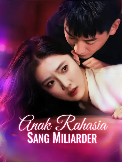 Anak Rahasia Sang Miliarder