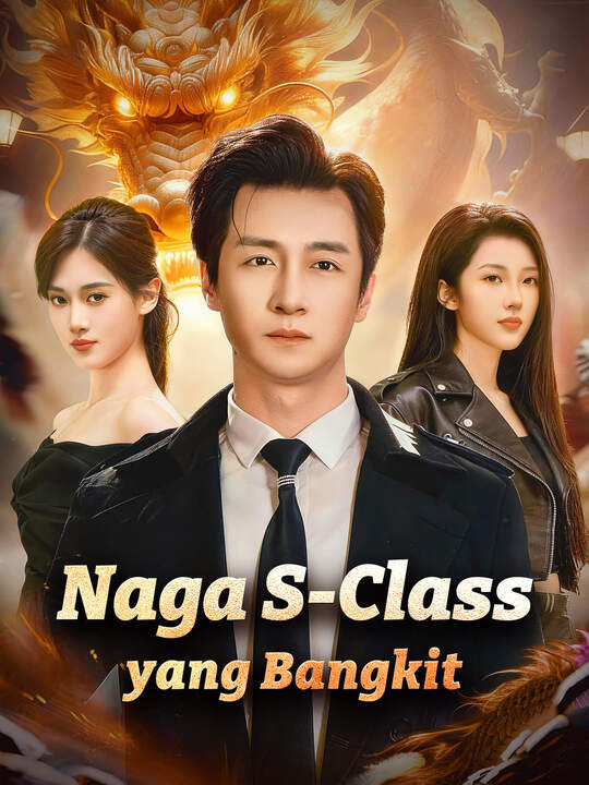 Naga S-Class yang Bangkit