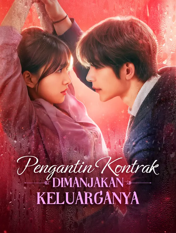 Pengantin Kontrak: Dimanjakan Keluarganya