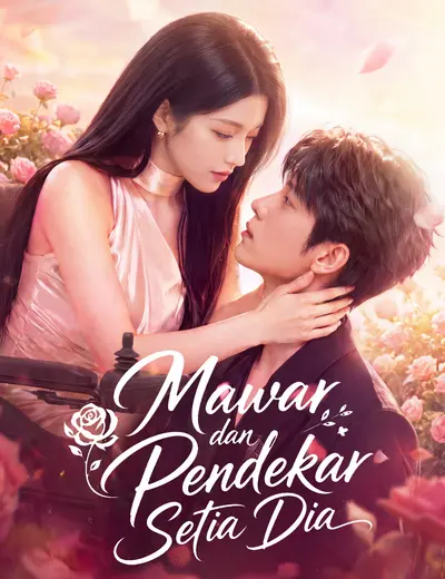 Mawar dan Pendekar Setia Dia