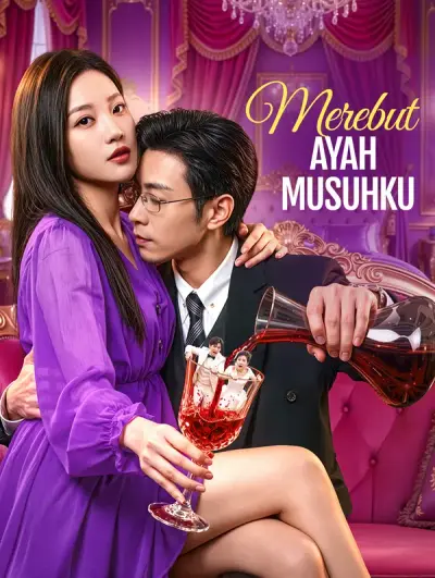Merebut Ayah Musuhku(Sulih Suara)