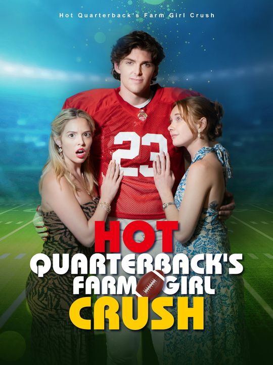 Hot quarterback’s farm girl crush