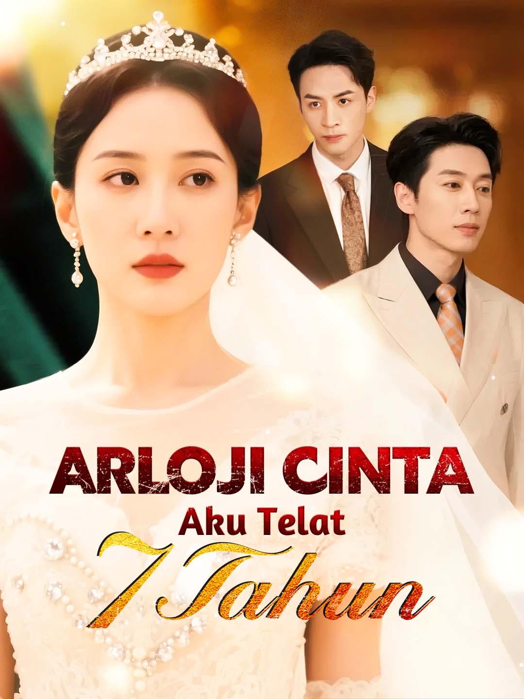 Poster Arloji Cinta, Aku Telat 7 Tahun