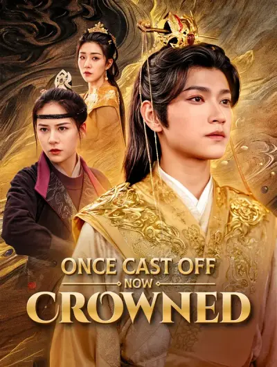 Poster Once Cast Off, Now Crowned(Dubbed)
