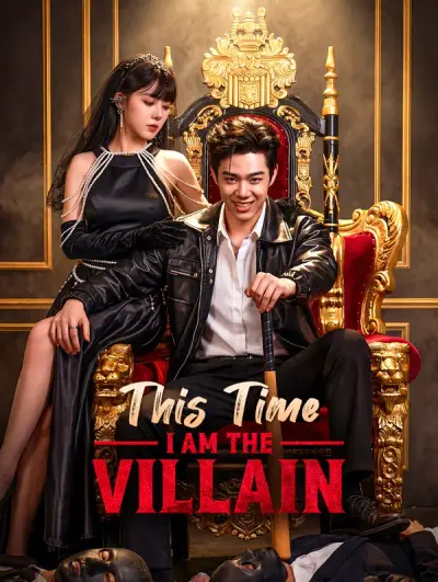 Poster This Time, I Am the Villain(Dubbed)