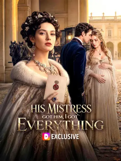 Poster His Mistress Got Him, I Got Everything