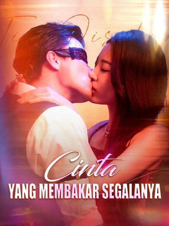 Cinta Ini Bisa Membakar Hidupmu Selamanya!
